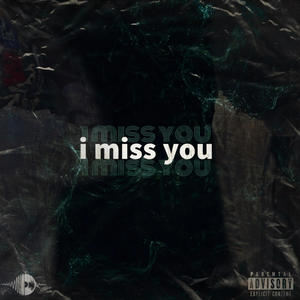 I miss you (feat. Lilybact) (Explicit)
