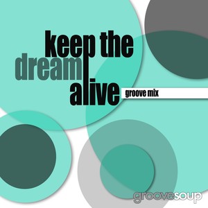 Keep the Dream Alive (Groove Mix) [feat. Melissa Collins]