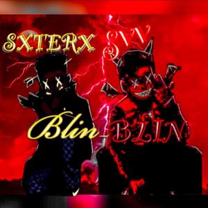 blin (feat. sxterx) [Explicit]