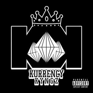 Kurrency Kyngz (Explicit)