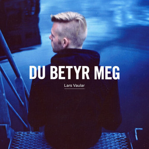 Du betyr meg (Explicit)