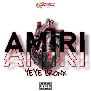 AMIRI (feat. Yeye Bronx)
