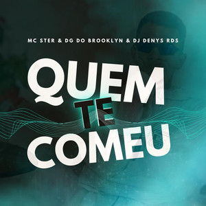 Quem te Comeu (Explicit)