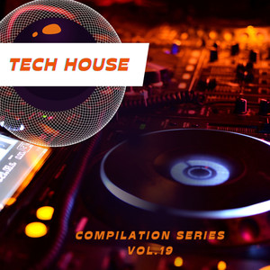 Tech House Compilation Series, Vol. 19