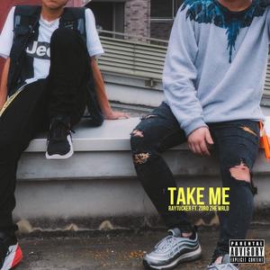 Take Me (feat. Zor0 ZHE WRLD) [Explicit]