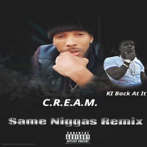 Same Niggas(feat. KI Back At It) (Remix|Explicit)