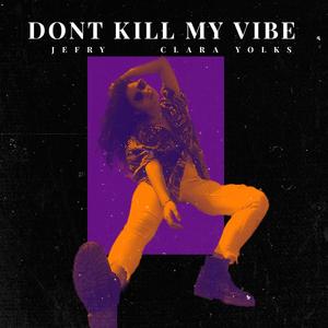 *****, Don't Kill My Vibe (Explicit)