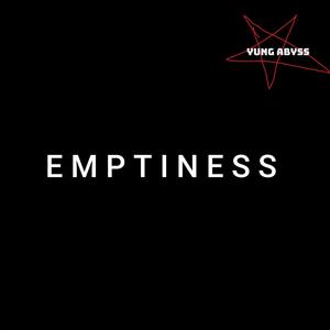 E M P T I N E S S