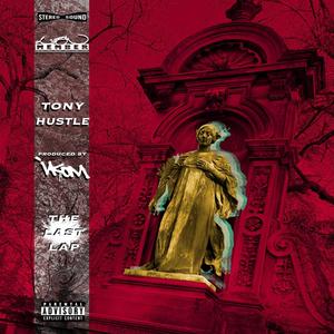 The Last Lap(feat. Tony Hustle) (Explicit)