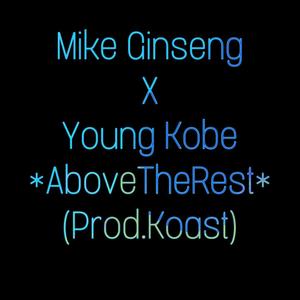 AboveTheRest (feat. Young Kobe) [Explicit]