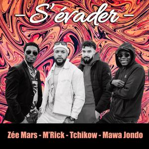 S'évader (feat. M'rik, Tchikow, Mawa Jondo & DD Cent)