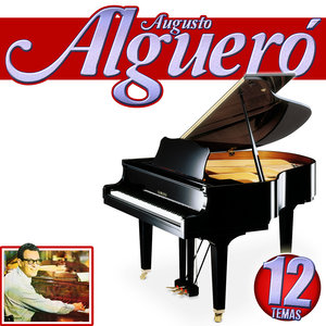 Augusto Alguero y Su Piano. 12 Temas