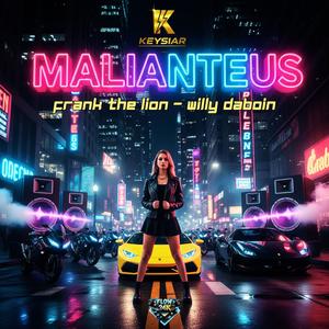 Malianteus (feat. Frank The Lion & Willy Daboin)