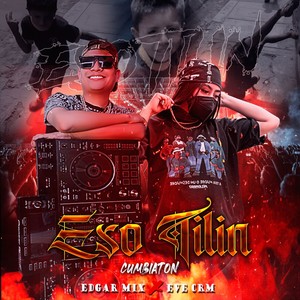 Eso Tilin(Cumbiatón) (Explicit)
