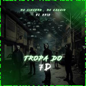TROPA DO 7D (Explicit)
