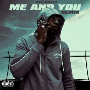 Me and you (remix) [Explicit]