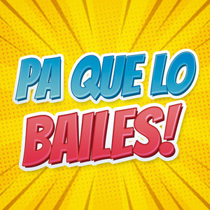 Pa Que Lo Bailes