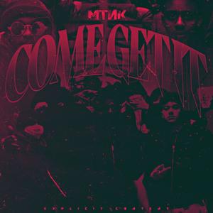 Come Get It (Explicit)