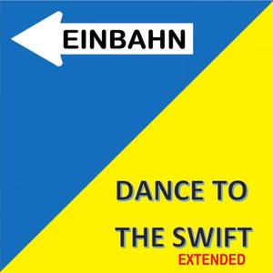 Dance To The Swift (Extended)