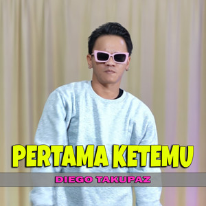 Pertama Ketemu