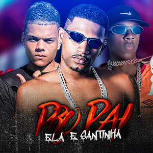 Pro Pai Ela É Santinha (Explicit)