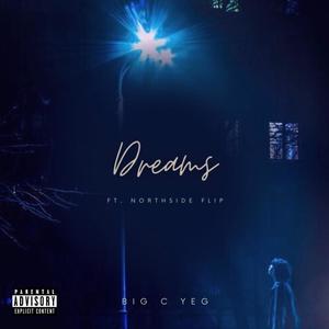 Dreams (feat. North$ide Flipp) (Explicit)