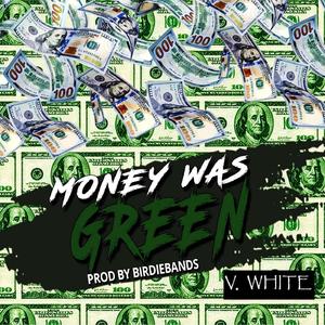 Money Was Green (Radio Edit)