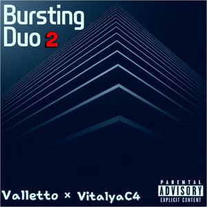 Bursting Duo 2 (Explicit)