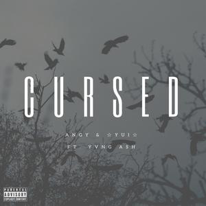 Cursed (feat. Yvng Ash) [Explicit]