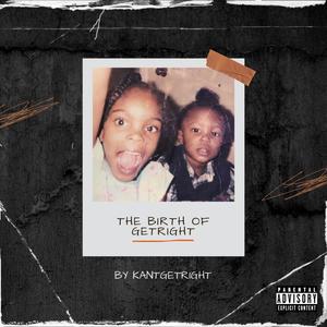 The Birth Of GetRight (Explicit)