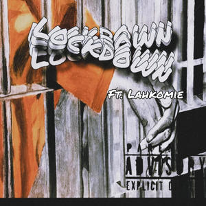 Lockdown (feat. Lahkomie) [Explicit]