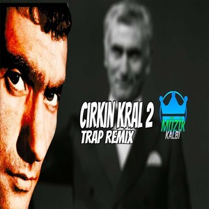 Çirkin Kral 2 (Trap Remix)