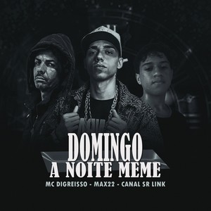 DOMINGO A NOITE MEME (Explicit)