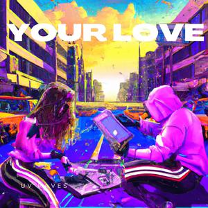 Your Love