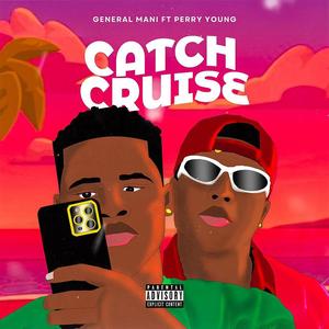 Catch Cruise (feat. Perry Yung) [Explicit]