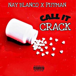 Call It Crack (feat. Piffman) (Explicit)