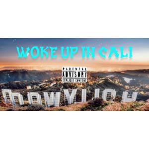 Woke up in cali (feat. Zero & Young mvp)