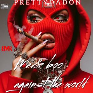 Me & My Boo Against The World (Explicit)