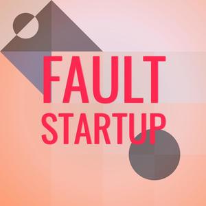 Fault Startup