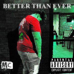 BETTER THAN EVER (Explicit)