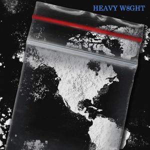 HEAVY W8GHT (Explicit)