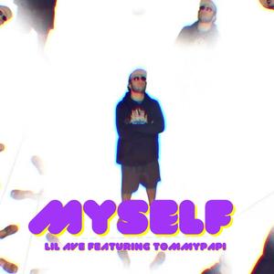 Myself (feat. TommyPAPI) [Explicit]