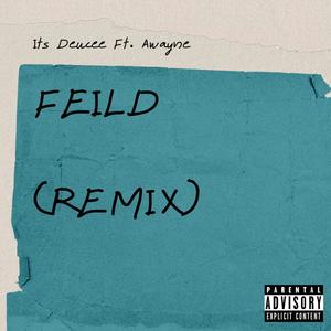 Field (feat. Awayne) (Remix|Explicit)