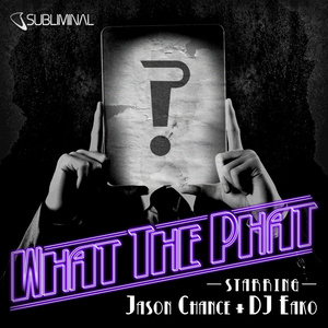What the Phat (Original Mix)