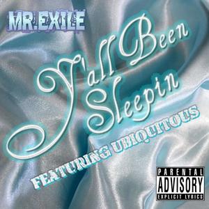 Y'all Been Sleepin (feat. Ubiquitous) (Explicit)
