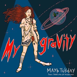 MY GRAVITY (feat. YOKE aka DJ REDBLOOD)