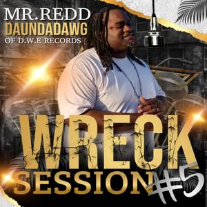 Wreck Session 5 (Explicit)