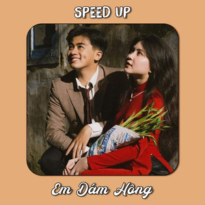 Em Dám Hông Speed up