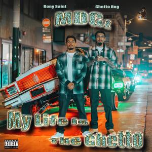 My Life in the Ghetto (feat. Ghetto Bug, Rony Saint & Ajah) (Explicit)