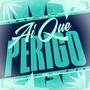 Ai Que Perigo (Explicit)
